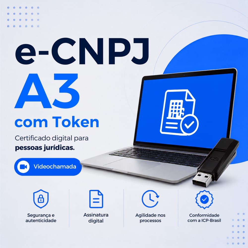 Certificado Digital e-CNPJ A3 com Token — validade de 2 anos